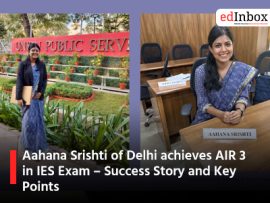 Aahana Srishti of Delhi achieves AIR 3 in IES Exam – Success Story and Key Points