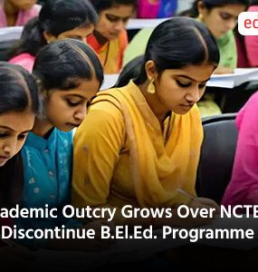 Academic Outcry Grows Over NCTE Plan to Discontinue B.El.Ed. Programme