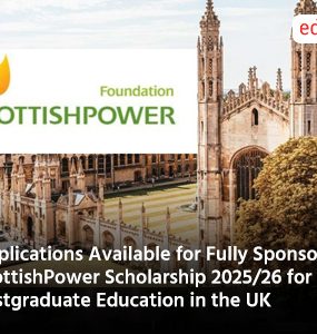 Applications Available for Fully Sponsored ScottishPower Scholarship 2025/26 for Postgraduate Education in the UK