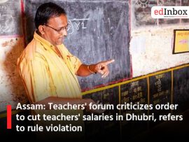 Assam: Teachers' forum criticizes order to cut teachers' salaries in Dhubri, refers to rule violation