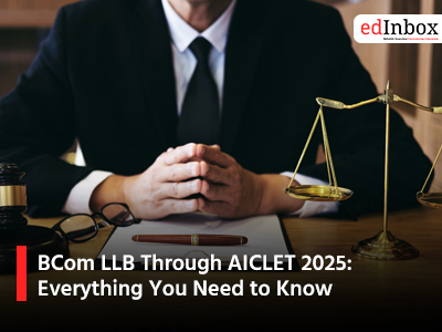 BCom LLB Through AICLET 2025: Everything You Need to Know