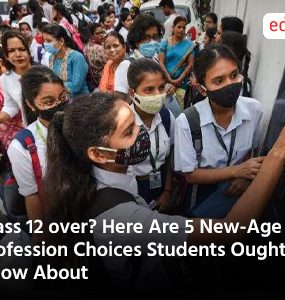 Class 12 over? Here Are 5 New-Age Profession Choices Students Ought to Know About