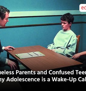 Clueless Parents and Confused Teens: Why Adolescence is a Wake-Up Call