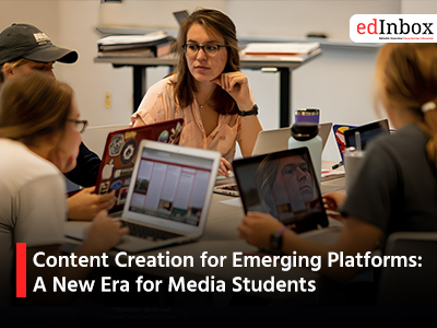 Content Creation for Emerging Platforms: A New Era for Media Students