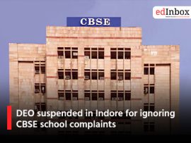 DEO suspended in Indore for ignoring CBSE school complaints
