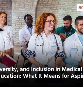 Diversity, and Inclusion in Medical Education: What It Means for Aspirants