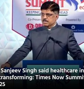 Dr Sanjeev Singh said healthcare in India is transforming: Times Now Summit 2025 Highlight