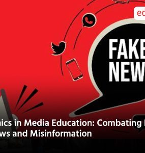Ethics in Media Education: Combating Fake News and Misinformation