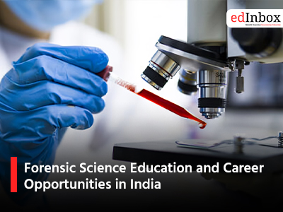 Forensic Science Education and Career Opportunities in India