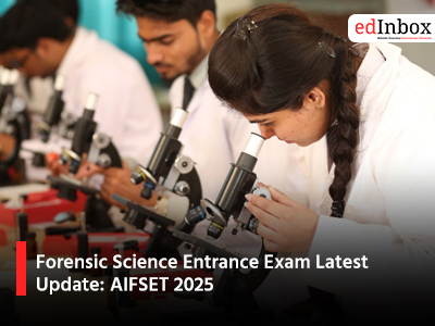 Forensic Science Entrance Exam Latest Update: AIFSET 2025