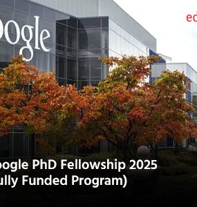 Google PhD Fellowship 2025 (Fully Funded Program)