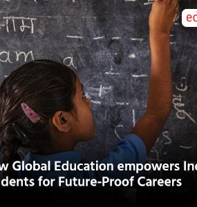 How Global Education empowers Indian Students for Future-Proof Careers