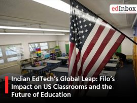 Indian EdTech’s Global Leap: Filo’s Impact on US Classrooms and the Future of Education