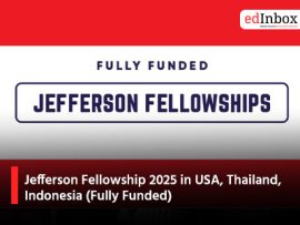 Jefferson Fellowship 2025 in USA, Thailand, Indonesia (Fully Funded)