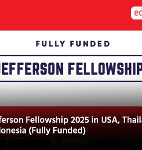 Jefferson Fellowship 2025 in USA, Thailand, Indonesia (Fully Funded)
