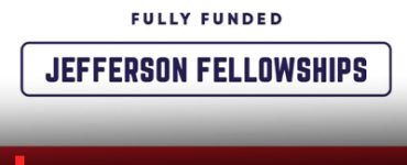 Jefferson Fellowship 2025 in USA, Thailand, Indonesia (Fully Funded)