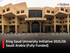 King Saud University Initiative 2025/26 Saudi Arabia (Fully Funded)