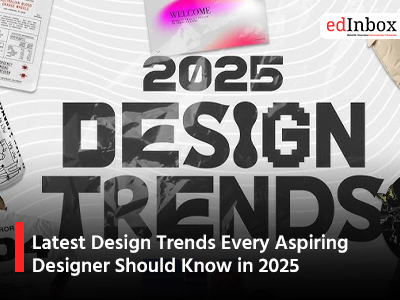 Latest Design Trends Every Aspiring Designer Should Know in 2025
