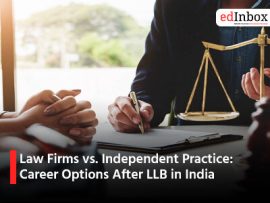 Law Firms vs. Independent Practice: Career Options After LLB in India