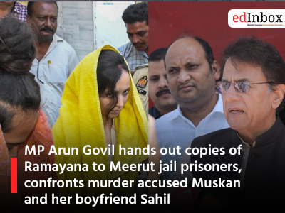 MP Arun Govil hands out copies of Ramayana to Meerut jail prisoners, confronts murder accused Muskan and her boyfriend Sahil