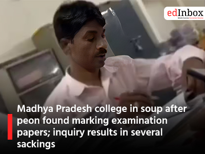 Madhya Pradesh college in soup after peon found marking examination papers; inquiry results in several sackings