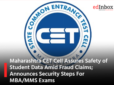 Maharashtra CET Cell Assures Safety of Student Data Amid Fraud Claims; Announces Security Steps For MBA/MMS Exams