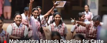 Maharashtra Extends Deadline for Caste Validity Certificate Applications to April 30