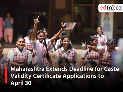 Maharashtra Extends Deadline for Caste Validity Certificate Applications to April 30