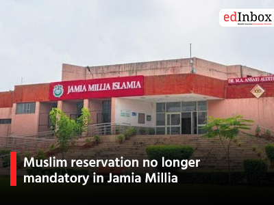 Muslim reservation no longer mandatory in Jamia Millia