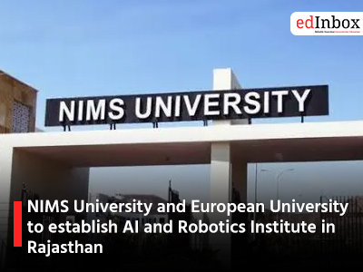 NIMS University and European University to establish AI and Robotics Institute in Rajasthan