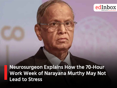 Neurosurgeon Explains How the 70-Hour Work Week of Narayana Murthy May Not Lead to Stress