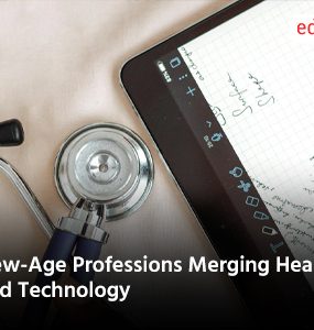 New-Age Professions Merging Health and Technology