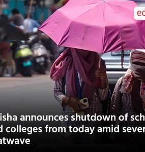 Odisha announces shutdown of schools and colleges from today amid severe heatwave