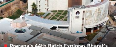 Prerana’s 44th Batch Explores Bharat’s First Experiential Archaeology Museum in Vadnagar