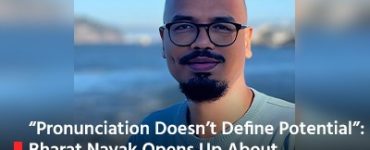 “Pronunciation Doesn’t Define Potential”: Bharat Nayak Opens Up About Communication, Confidence & Empathy in the Workplace