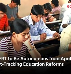 SCERT to Be Autonomous from April 1, Fast-Tracking Education Reforms