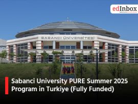 Sabanci University PURE Summer 2025 Program in Turkiye (Fully Funded)