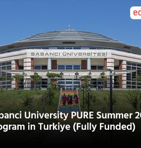 Sabanci University PURE Summer 2025 Program in Turkiye (Fully Funded)
