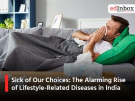 Sick of Our Choices: The Alarming Rise of Lifestyle-Related Diseases in India