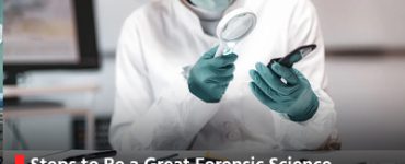 Steps to Be a Great Forensic Science Professional: A Comprehensive Guide for Students
