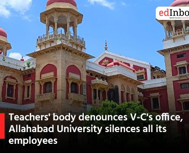 Teachers' body denounces V-C's office, Allahabad University silences all its employees