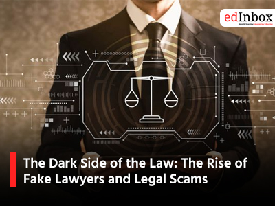 The Dark Side of the Law: The Rise of Fake Lawyers and Legal Scams