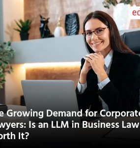 The Growing Demand for Corporate Lawyers: Is an LLM in Business Law Worth It?