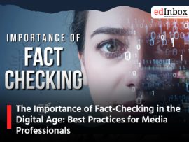 The Importance of Fact-Checking in the Digital Age: Best Practices for Media Professionals