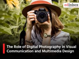 The Role of Digital Photography in Visual Communication and Multimedia Design