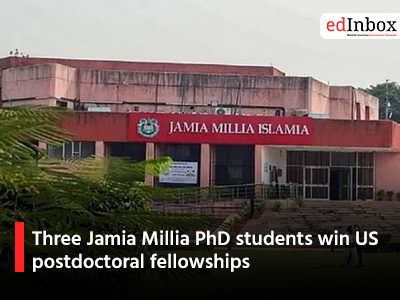 Three Jamia Millia PhD students win US postdoctoral fellowships