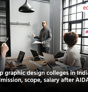 Top graphic design colleges in India: Admission, scope, salary after AIDAT