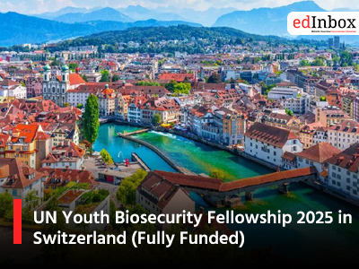 UN Youth Biosecurity Fellowship 2025 in Switzerland (Fully Funded)