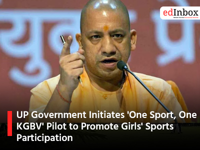 UP Government Initiates 'One Sport, One KGBV' Pilot to Promote Girls' Sports Participation