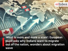 'West is more and more a scam': European pupil asks why Indians want to migrate out of the nation, wonders about migration wave